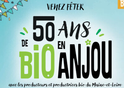 Fêtons ensemble les 50 ans de la Bio en Anjou